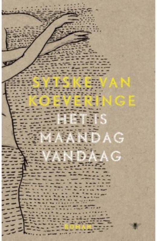 Het is maandag vandaag Sytske van Koeveringe