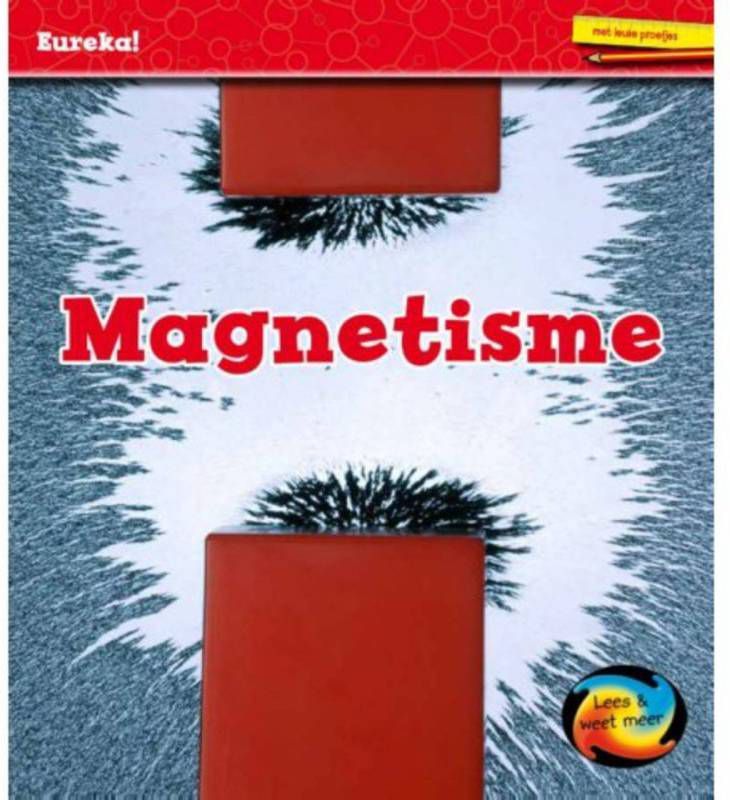 Eureka!: Magnetisme Angela Royston